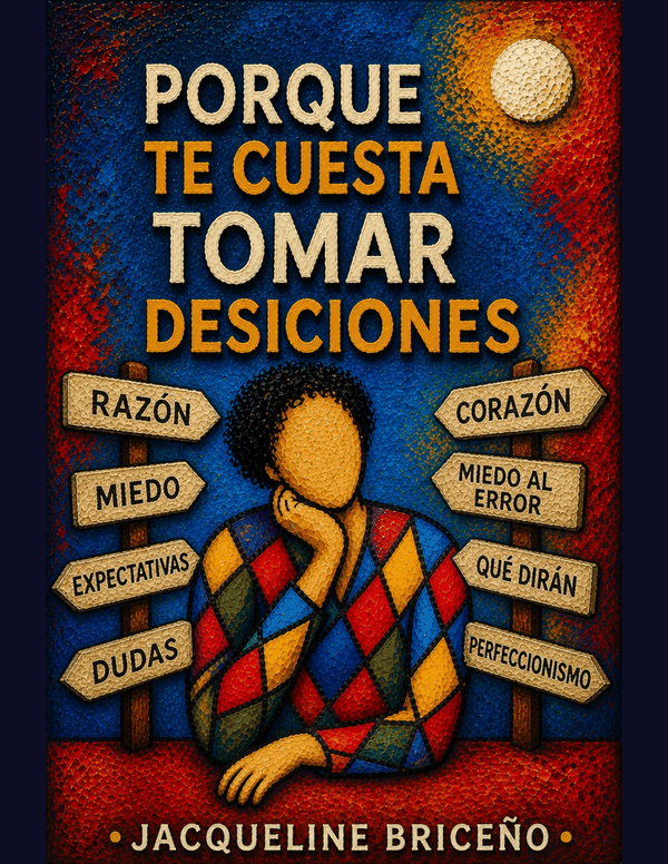 Por qué te cuesta tomar decisiones · Libro de Jacqueline Briceño · Portada PDF