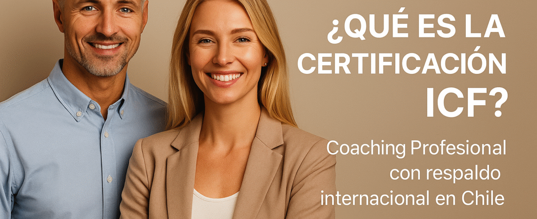 ¿Qué es una certificación ICF y por qué es importante ?